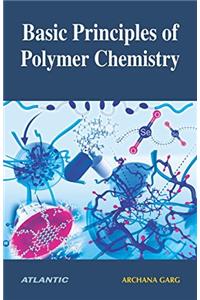 Basic Principles of Polymer Chemistry