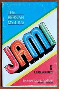 Jami, the Persian Mystics