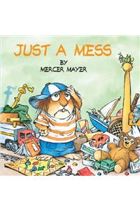 Just a Mess (Little Critter)