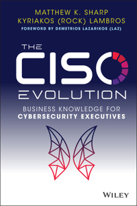 Ciso Evolution: Business Knowledge for Cybersecurity Executives