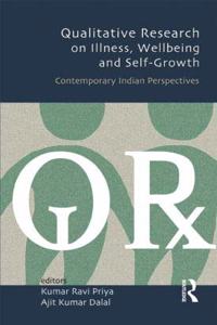 Qualitative Research on IIIness, Wellbeing and Self-Growth: Contemporary Indian Perspectives