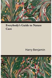 Everybody's Guide to Nature Cure