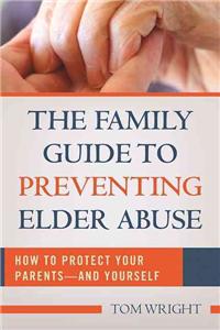 Family Guide to Preventing Elder Abuse