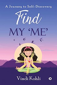 FIND MY 'ME': A Journey to Self-Discovery