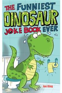 Funniest Dinosaur Joke Book Ever