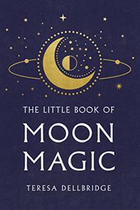 The Little Book Of Moon Magic