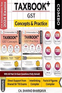 TAXBOOK+ COMBO (GST â€“ CONCEPTS & PRACTICE) / SET OF 2 / Concepts, Tax Traps, Illustrations, Questions, MCQs, All Past Exam Questions / Tax Cruiser Compilers & Direct Support / CA Inter May/Nov 2024