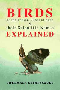 Birds of the Indian Subcontinent & their Scientific Names Explained