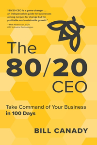 80/20 CEO: Take Command of Your Business in 100 Days