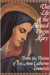 Life of the Blessed Virgin Mary