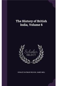 History of British India, Volume 6