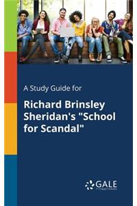 Study Guide for Richard Brinsley Sheridan's 