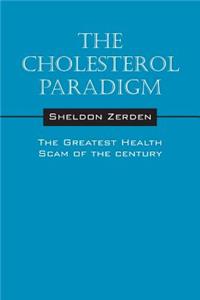 The Cholesterol Paradigm