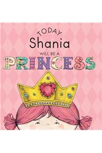 Today Shania Will Be a Princess