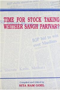 Time for stock taking: whither sangh parivar?, comp. and ed. by Sita Ram Goel