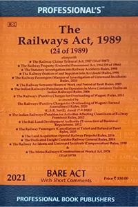 Railways Act, 1989 alongwith Railway Claims Tribunal Act, 1987, Railway Property (Unlawful Possession) Act, 1966 & allied Rules