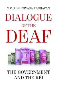 Dialogue of the Deaf: The Government and the RBI