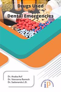 Textbook of Drugs Used in Dental Emergencies, Medicine, July 2020