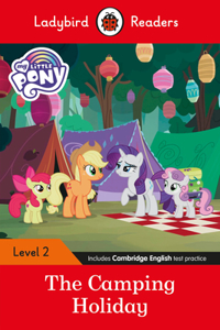 Ladybird Readers Level 2 - My Little Pony - The Camping Holiday (ELT Graded Reader)