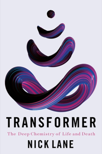 Transformer - The Deep Chemistry of Life and Death