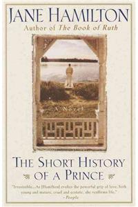 Short History of a Prince: A Novel