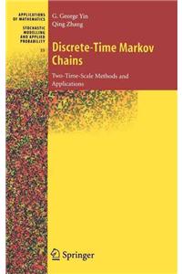 Discrete-Time Markov Chains: Two-Time-Scale Methods And Applications