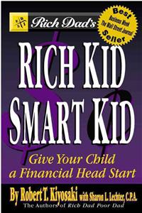 Rich Dad's Rich Kid, Smart Kid: Giving Your Child a Financial Head Start