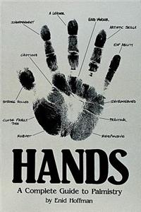 Hands: A Complete Guide to Palmistry