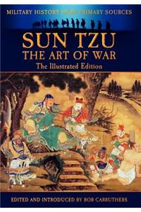 Sun Tzu - The Art of War - The Illustrated Edition