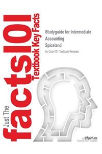 Studyguide for Intermediate Accounting by Spiceland, ISBN 9780077489410