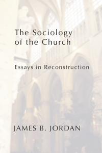 Sociology of the Church: Essays in Reconstruction