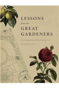 Lessons from the Great Gardeners