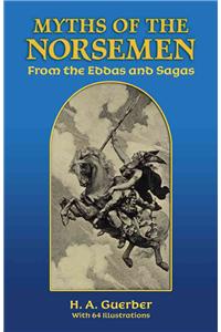 Myths of the Norsemen: From the Eddas and Sagas