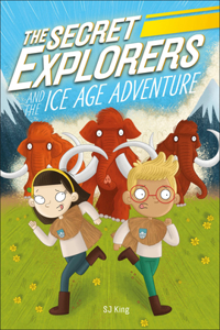 Secret Explorers and the Ice Age Adventure