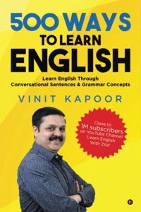 500 Ways to Learn English: Learn English Through Conversational Sentences & Grammar Concepts