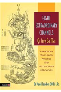 Eight Extraordinary Channels - Qi Jing Ba Mai