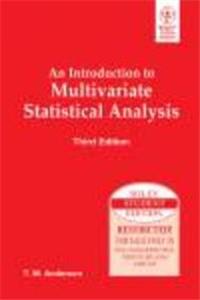 An Introduction To Multivariate Statistical Analysis, 3Rd Ed: Multivariate Analysis