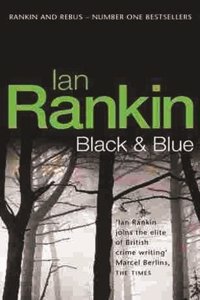 Black And Blue: 8 (Inspector Rebus)