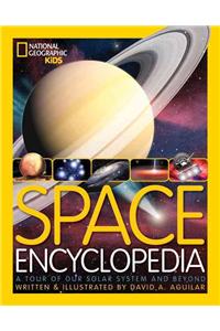 Space Encyclopedia: A Tour of Our Solar System and Beyond