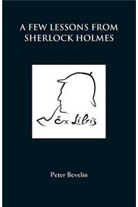 Few Lessons from Sherlock Holmes