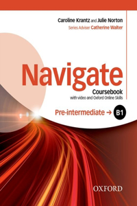 Navigate: Pre-intermediate B1: Coursebook with DVD and Oxford Online Skills Program