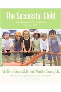 Successful Child: What Parents Can Do to Help Kids Turn Out Well