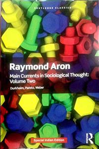 Main Currents in Sociological Thought Volume Two: Durkheim, Pareto, Weber Paperback â€“ 1 January 2019