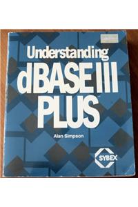 Understanding dBase III Plus (Sybex Computer Books)
