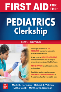 First Aid for the Pediatrics Clerkship, Fifth Edition