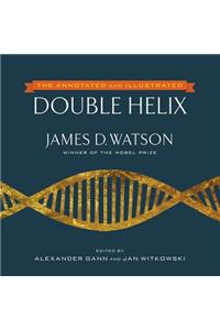 The Annotated and Illustrated Double Helix