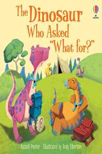 The Dinosaur Who Asked 'What for?'