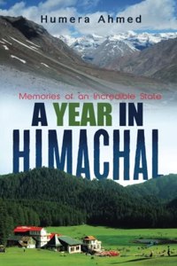 A Year in Himachal: Memories of an Incredible State