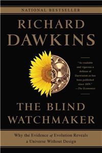 The Blind Watchmaker - Why the Evidence of Evolution Reveals a Universe without Design