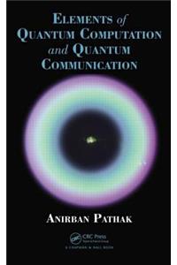 ELEMENTS OF QUANTUM COMPUTATION AND QUANTUM COMMUNICATION